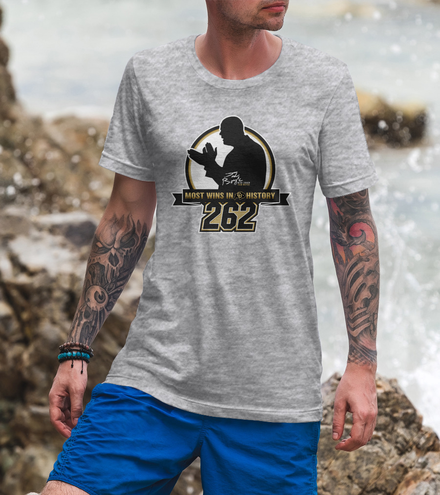 Most Wins In CU History 262 Coach Tad Boyle T-Shirt