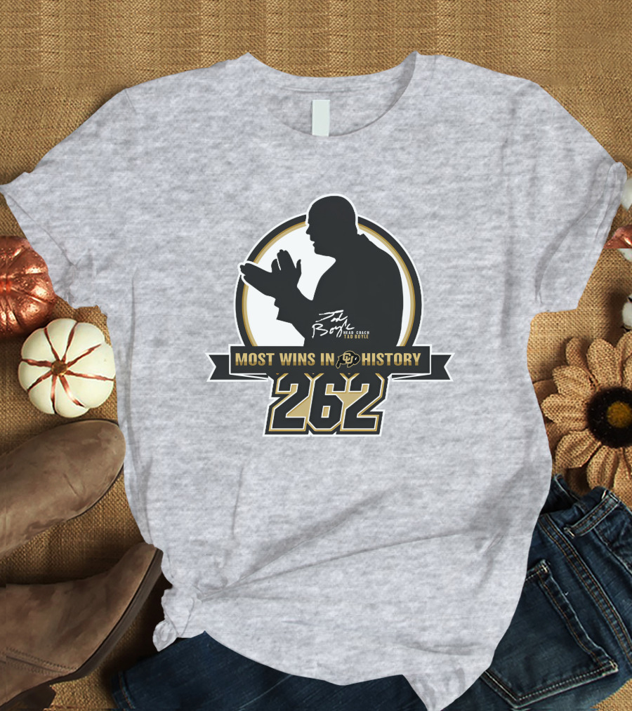 Most Wins In CU History 262 Coach Tad Boyle T-Shirt