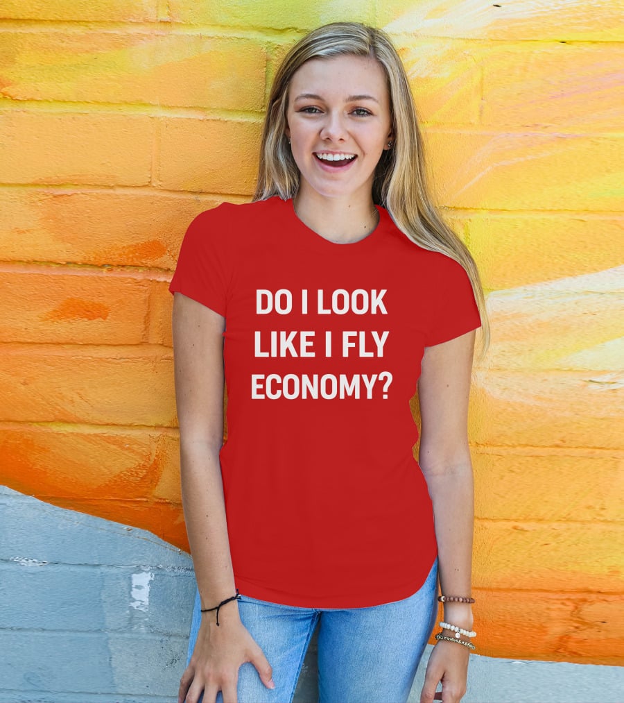 Do I Look Like I Fly Economy Red T-Shirt
