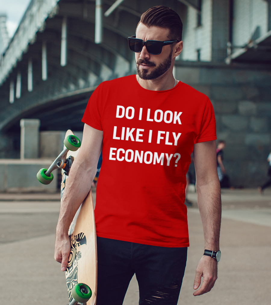 Do I Look Like I Fly Economy Red T-Shirt