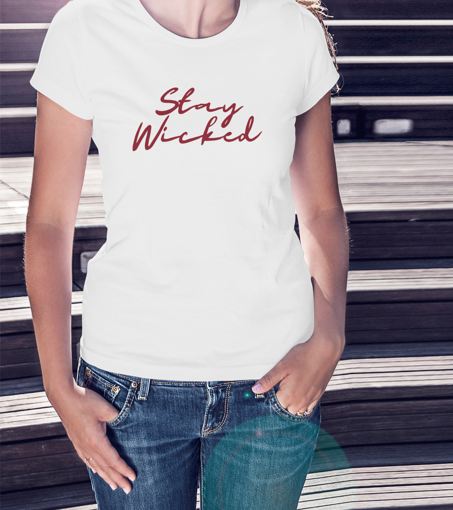 Biglouie Stay Wicked Bold Script Typography T-Shirt