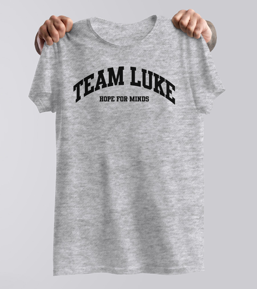 Team Luke Hope For Minds Support Network United T-Shirt