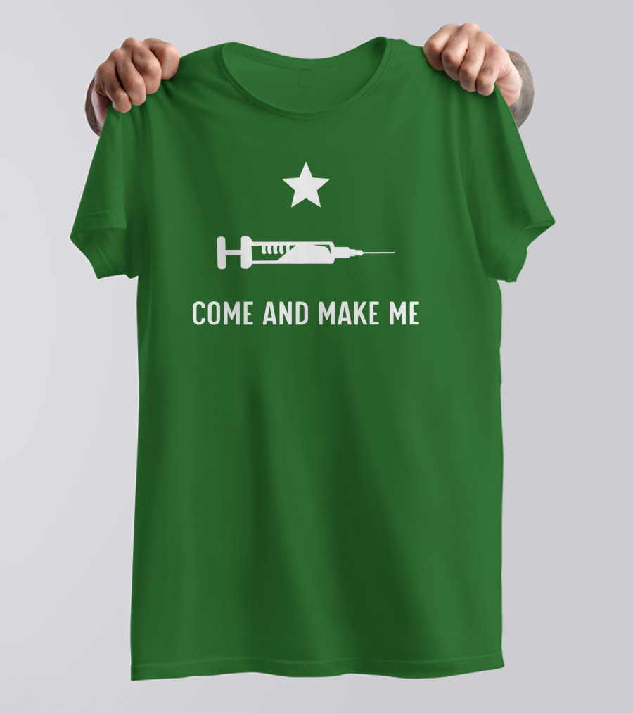 Literallyourmom Come And Make Me Star Syringe T-Shirt