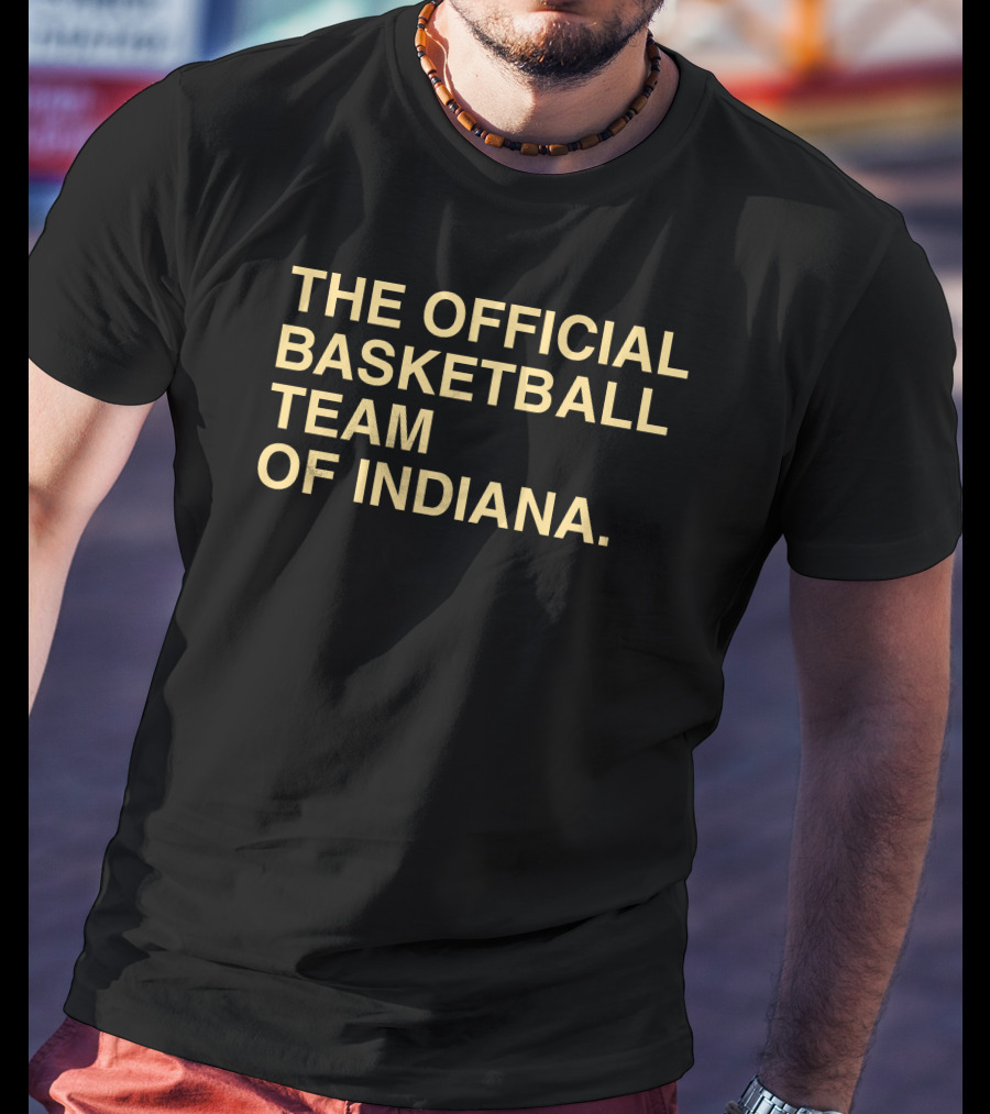 THE OFFICIAL BASKETBALL TEAM OF INDIANA T-Shirt