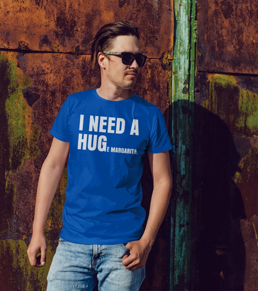 I Need A Hug E Margarita Biltmore Heiress T-Shirt