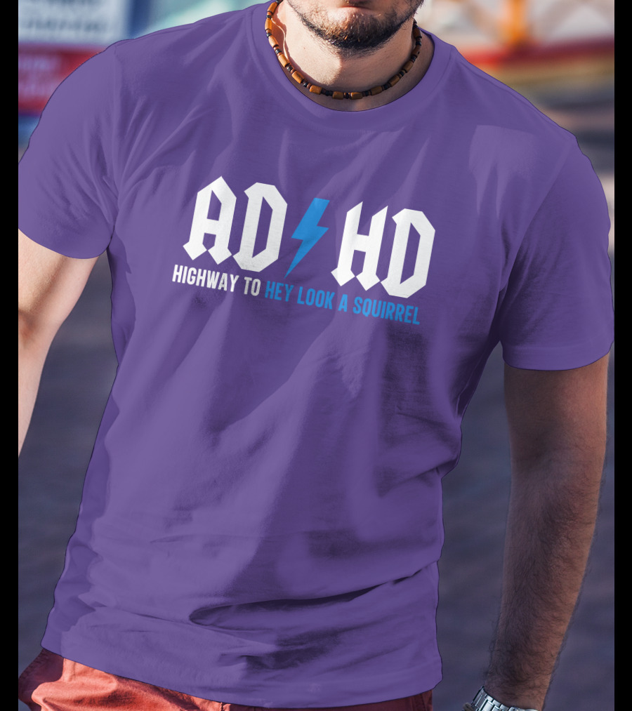 ADHD Highway To Hey Look A Squirrel Vintage Rock T-Shirt