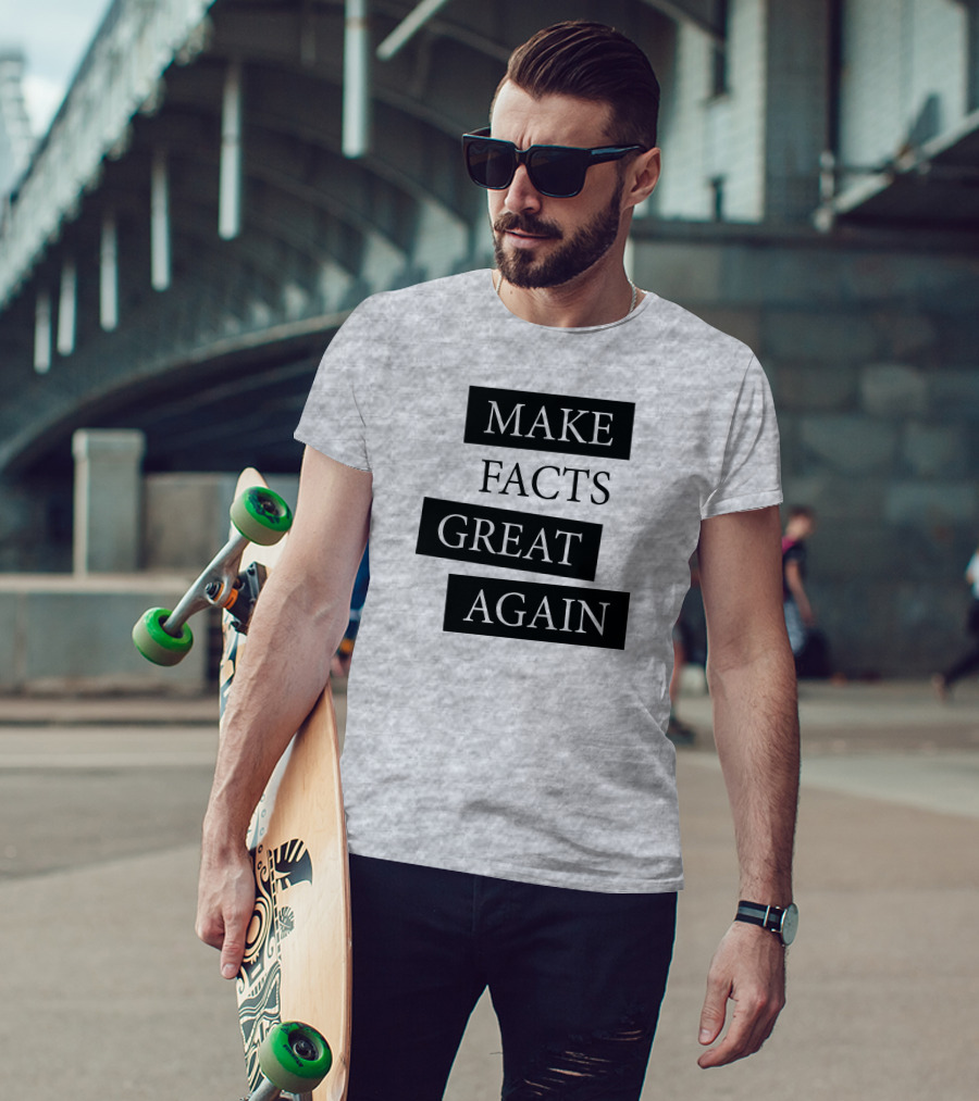 Chan-jo Jun Make Facts Great Again T-Shirt