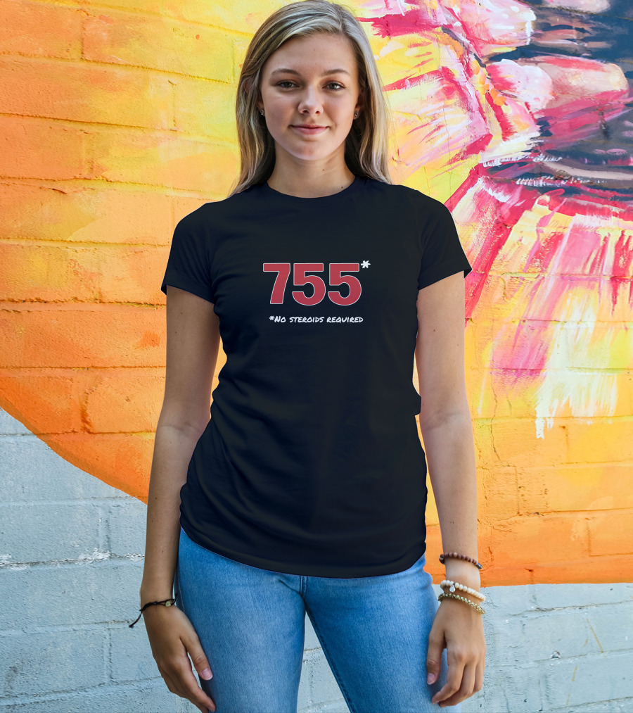 755 No Steroids Required 755* Baseball Achievement Milestone T-Shirt