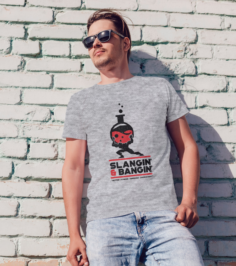 Slangin And Bangin Better Fitness Through Chemistry Weightlifting Flask T-Shirt