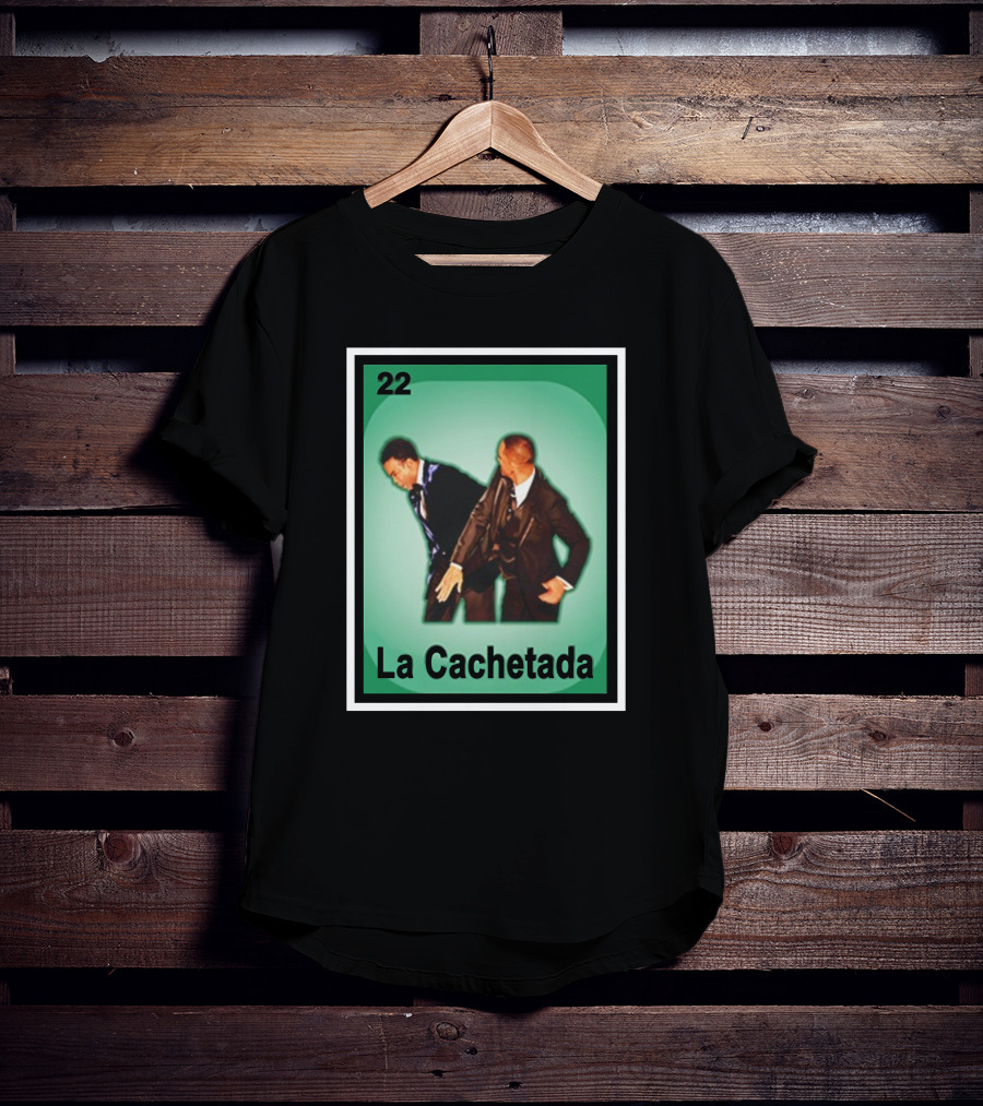 22 La Cachetada Will Smith Slaps Chris Rock T-Shirt