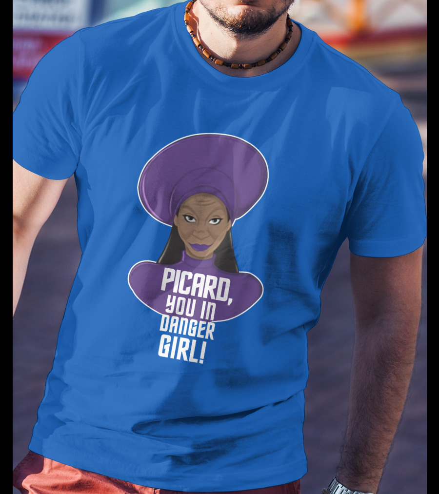 Picard You In Danger Girl T-Shirt