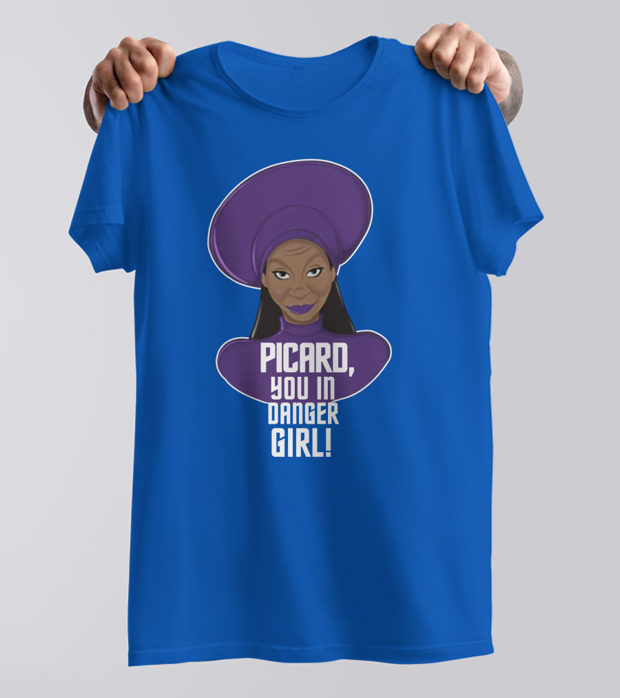 Picard You In Danger Girl T-Shirt