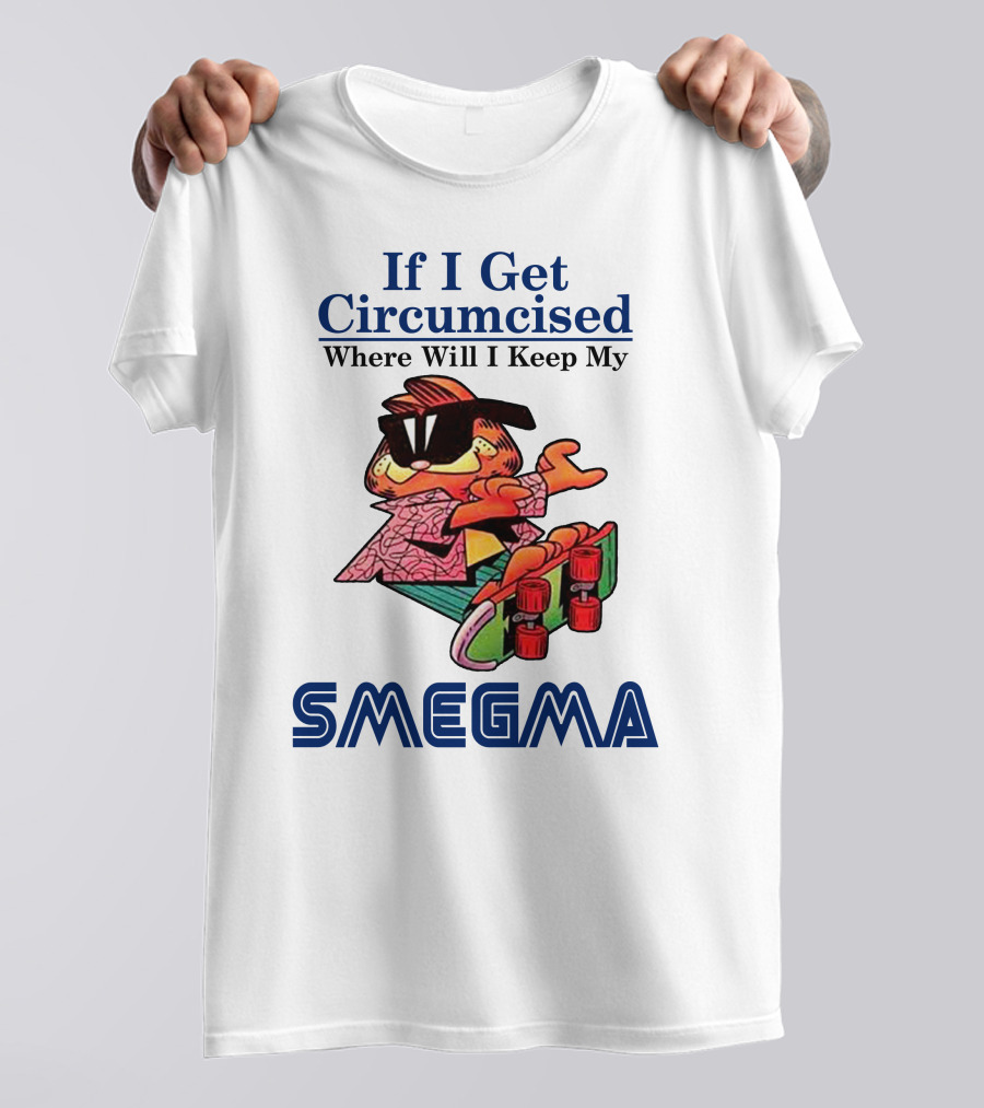 If I Get Circumcised Where Will I Keep My Smegma Cool Cat On Skateboard T-Shirt
