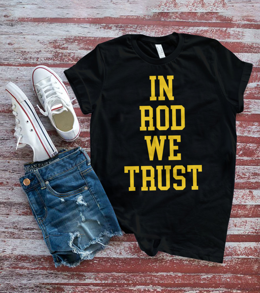 Blue By 90 In Rod We Trust T-Shirt