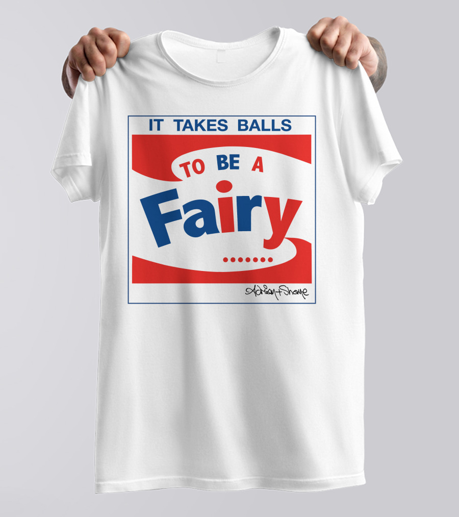 IT TAKES BALLS TO BE A FAIRY Adrian Shaughnessy Groovy Red And Blue T-Shirt