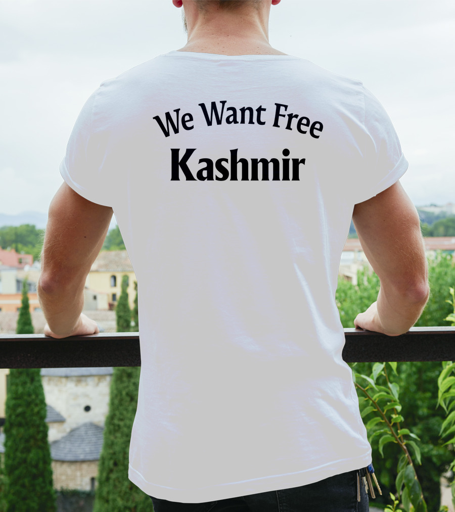 We Want Free Kashmir T-Shirt
