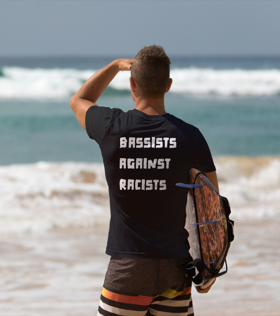 Shirtsthtgohard Bassists Against Racists T-Shirt