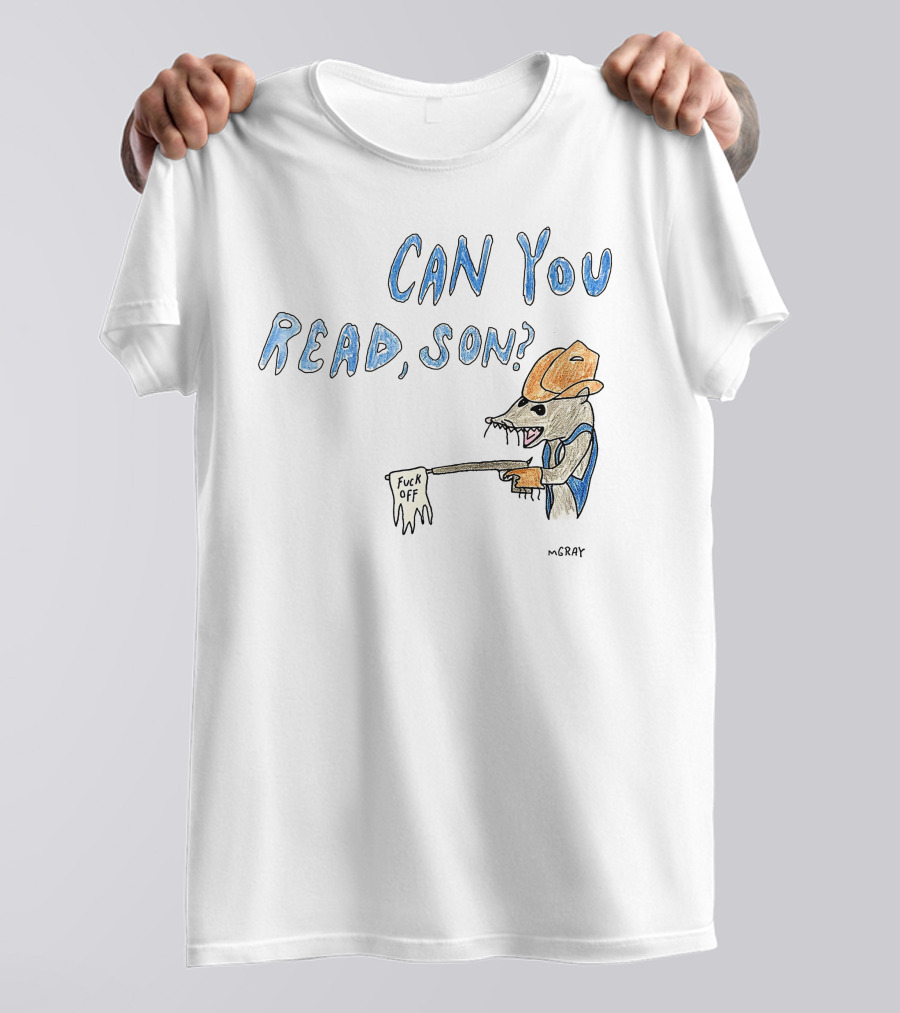 CAN YOU READ, SON? MGRAY Cowboy Mouse Holding Sign T-Shirt