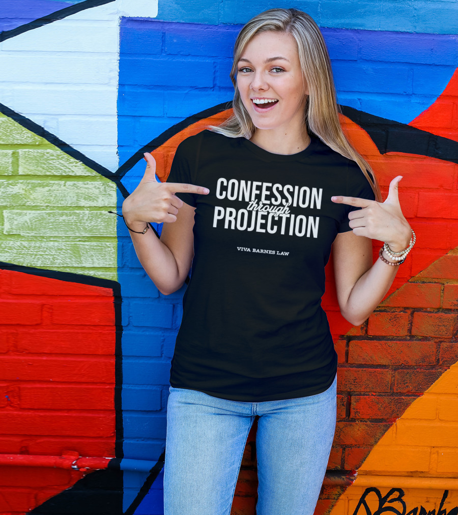 Confession Through Projection Viva Frei Viva Barnes Law T-Shirt