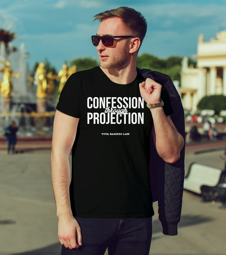 Confession Through Projection Viva Frei Viva Barnes Law T-Shirt