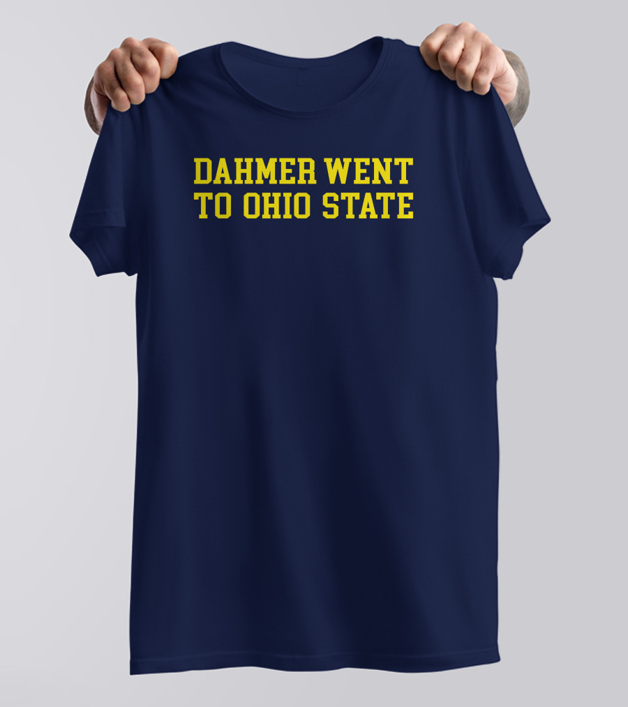 Stickradio Dahmer Went To Ohio State Navy T-Shirt
