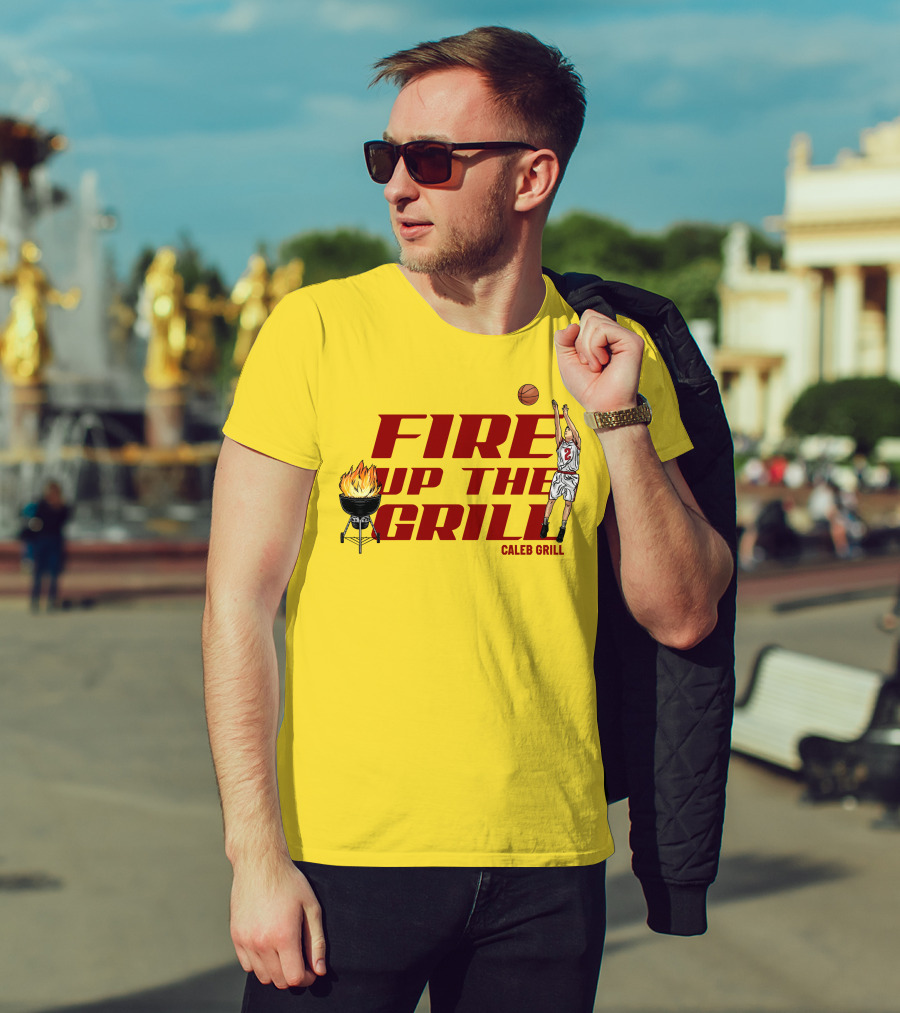 Fire Up The Grill Basketball Caleb Grill Cyclone Fanatic Store T-Shirt