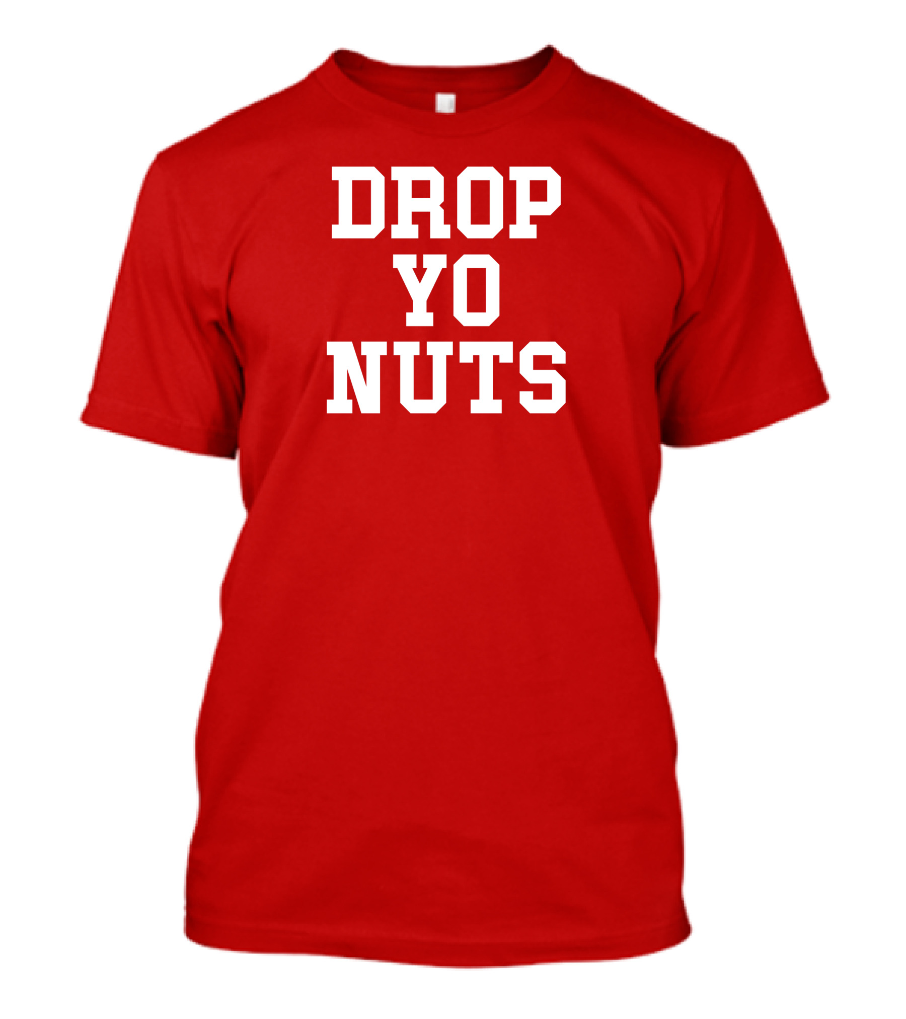 Store Drop Yo Nuts T-Shirt