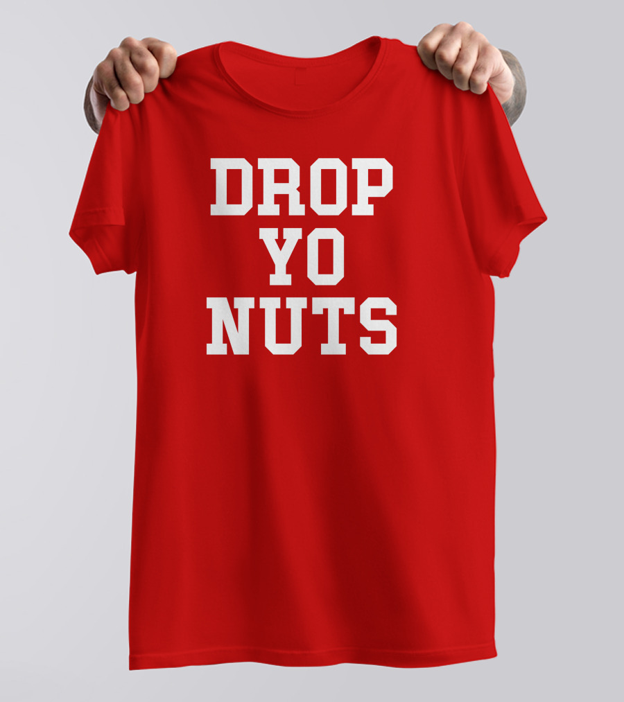 Store Drop Yo Nuts T-Shirt