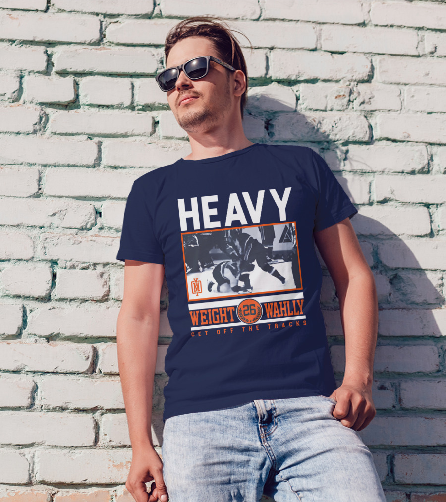 HEAVY WEIGHT WAHLLEY 26 GET OFF THE TRACKS T-Shirt