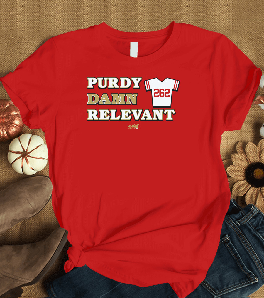 Purdy Damn Relevant 262 Football Jersey T-Shirt