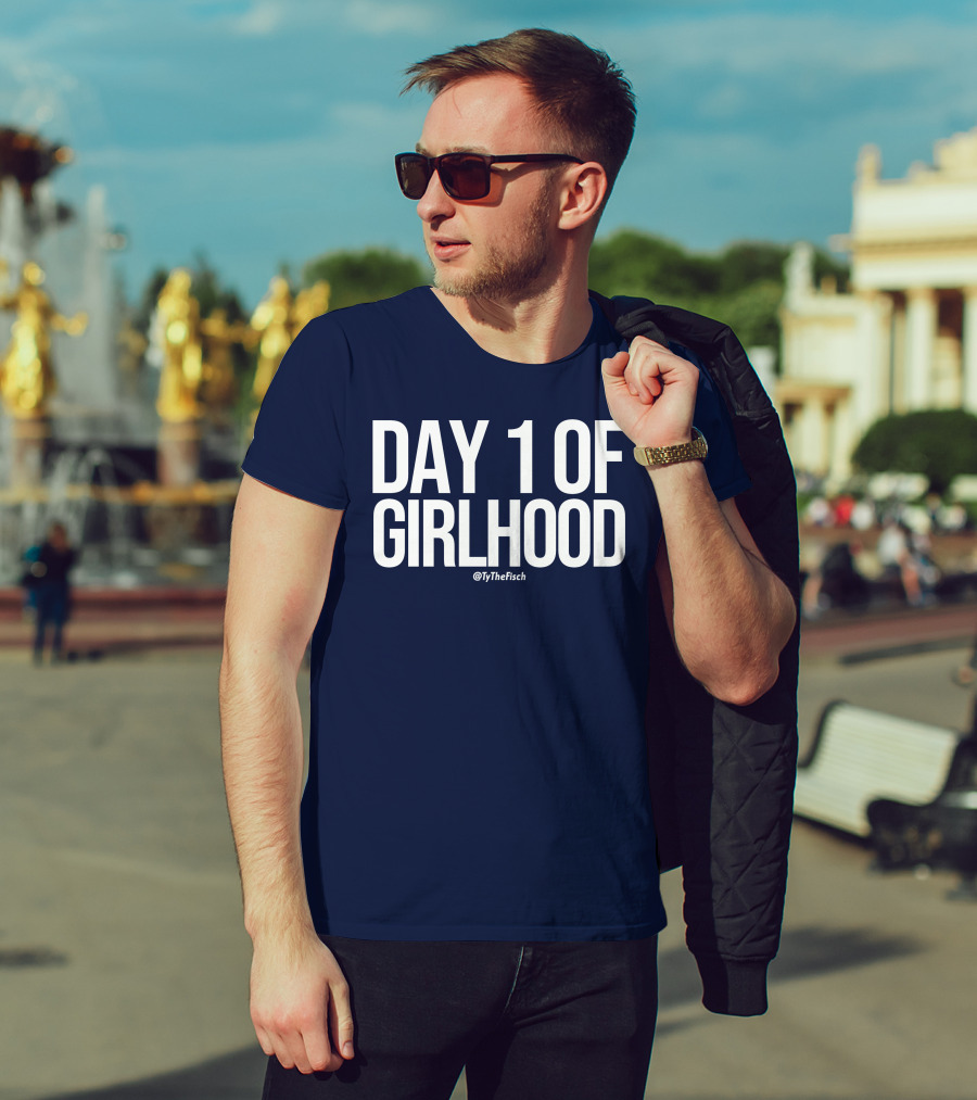 Day 1 Of Girlhood Tyler Fischer Merch @TyTheFisch T-Shirt