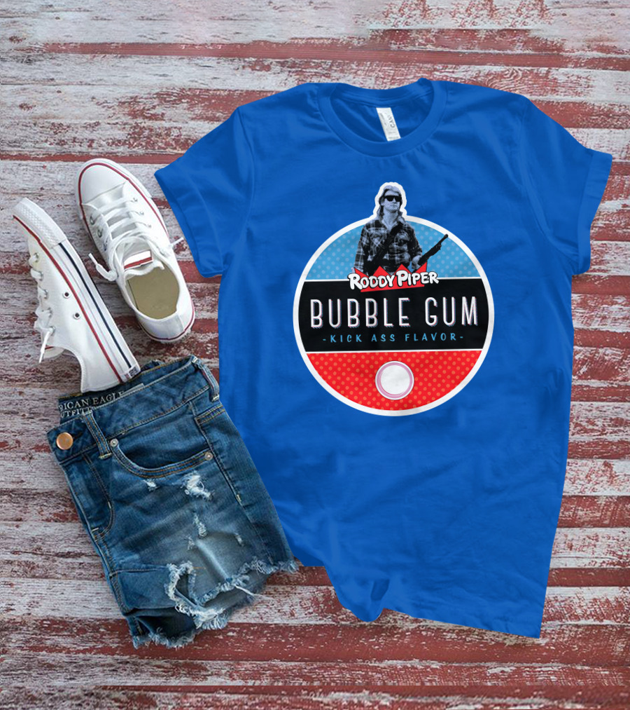 Roddy Piper Bubble Gum Kick Ass Flavor T-Shirt