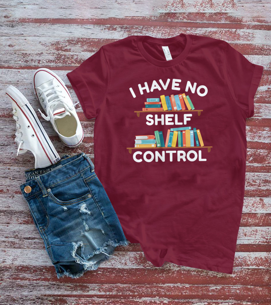 I Have No Shelf Control Gabriella Aldeman Colorful Bookshelves T-Shirt