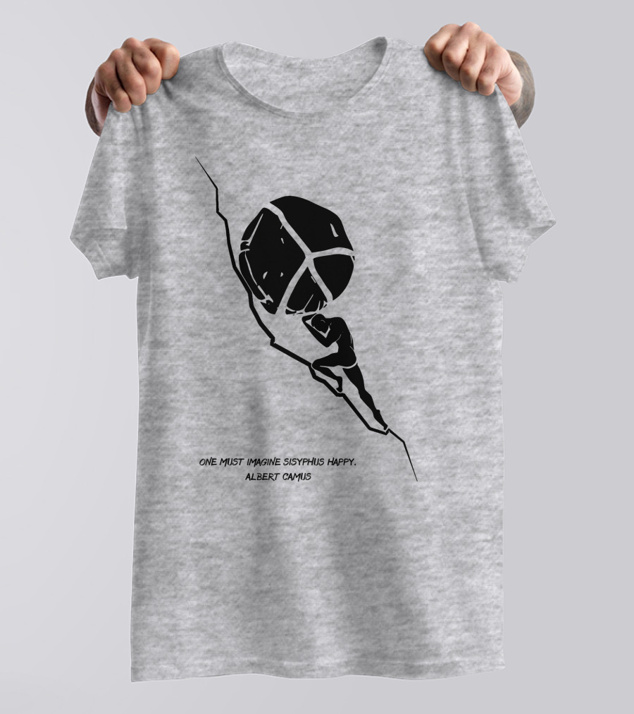One Must Imagine Sisyphus Happy Albert Camus Illustration With Figure Pushing Boulder T-Shirt