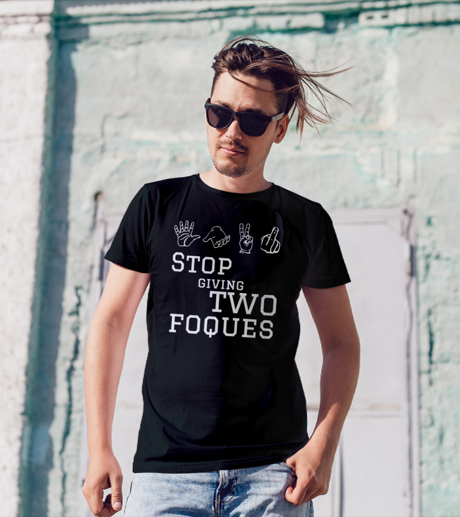 Roqzee Stop Giving Two Foques Hand Gestures T-Shirt