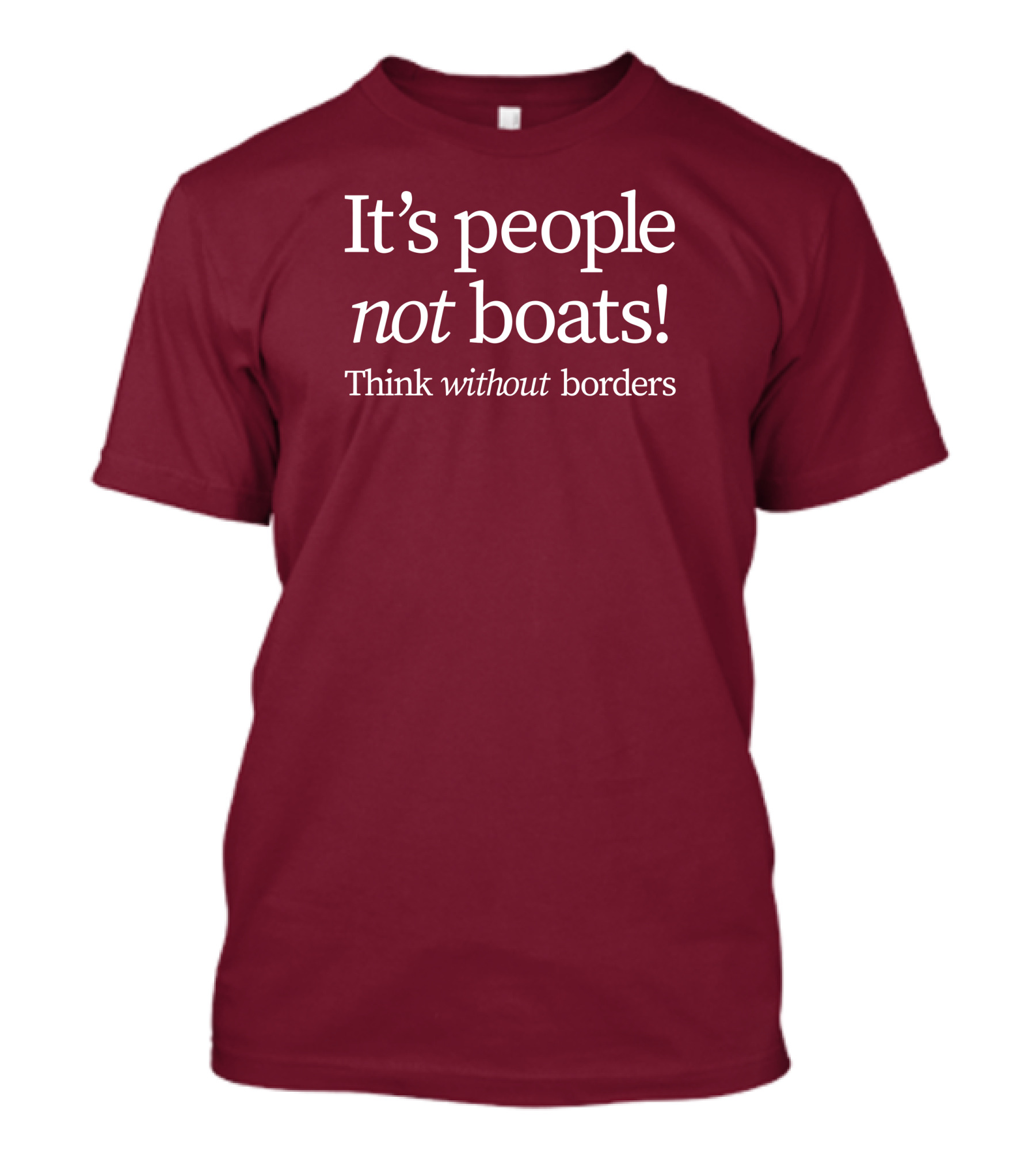 It's People Not Boats Think Without Borders T-Shirt
