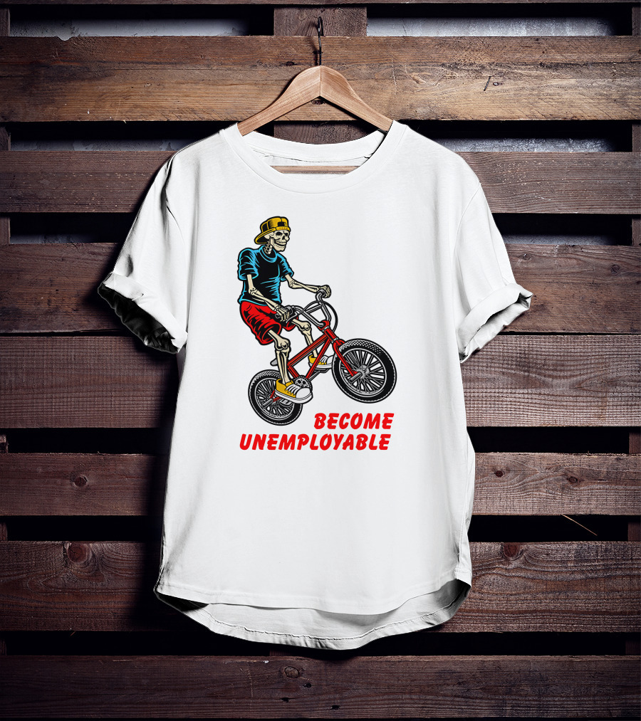 Shithead Steve Merch Skeleton BMX Rider Become Unemployable T-Shirt