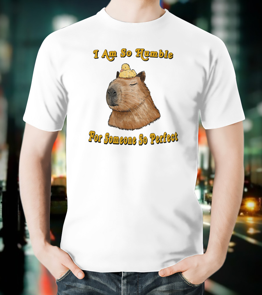 I Am So Humble For Someone So Perfect Capybara With Duckling T-Shirt
