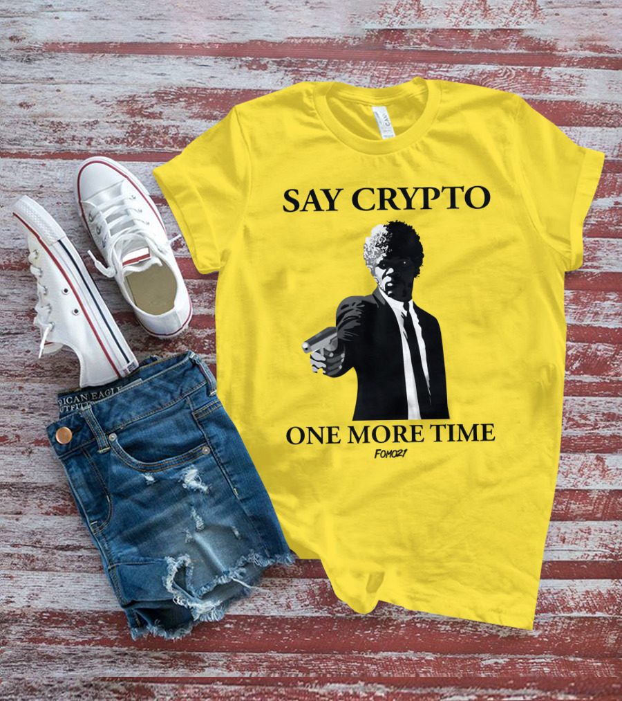 Pulp Fiction Style Say Crypto One More Time FOMO21 T-Shirt