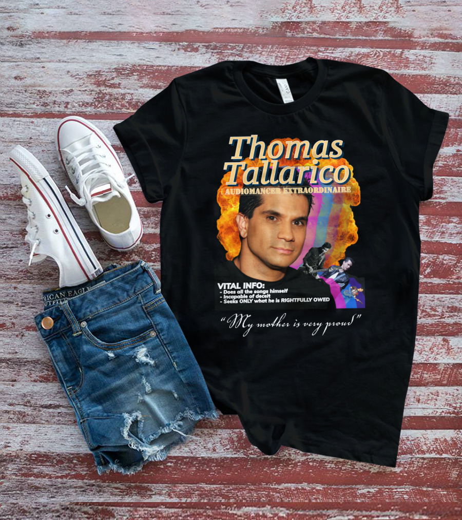 Thomas Tallarico Audiomancer Extraordinaire Vital Info My Mother Is Very Proud T-Shirt