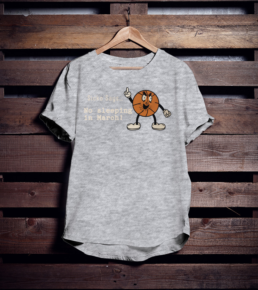 Sicko Says No Sleeping In March Angry Cartoon Basketball Character T-Shirt