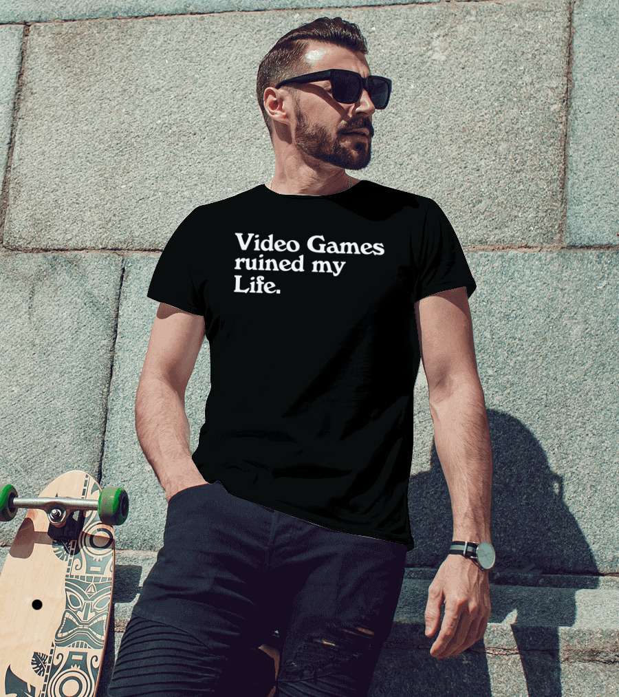 Video Games Ruined My Life T-Shirt