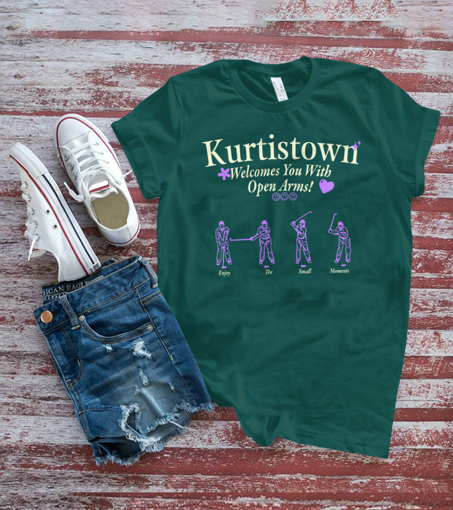 Kurtistown Welcomes You With Open Arms Enjoy The Small Moments T-Shirt