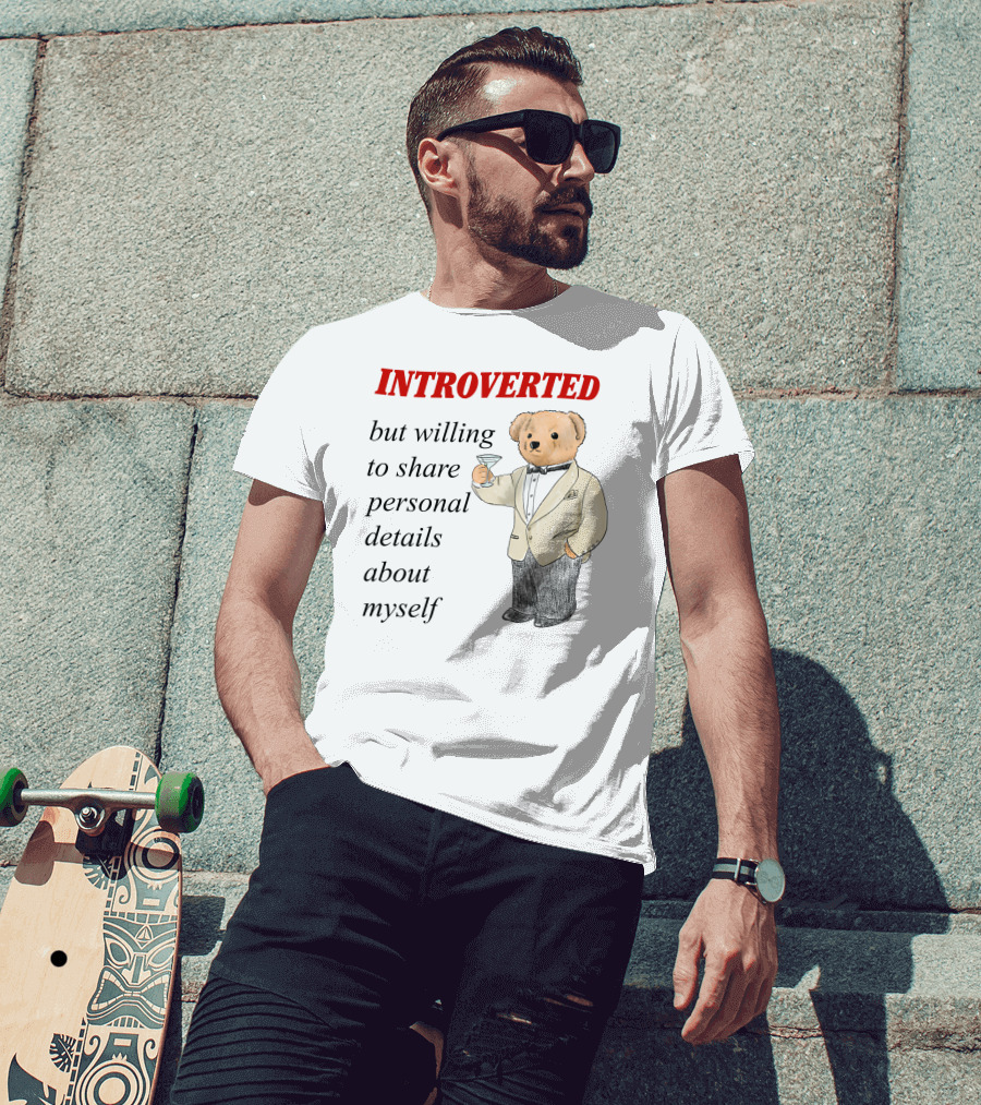 INTROVERTED But Willing To Share Personal Details About Myself Bear With Martini T-Shirt