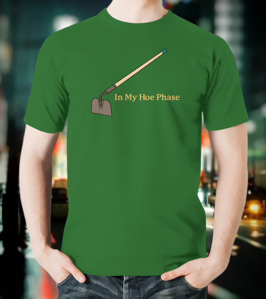 Middleclassfancy Store In My Hoe Phase Green Background T-Shirt