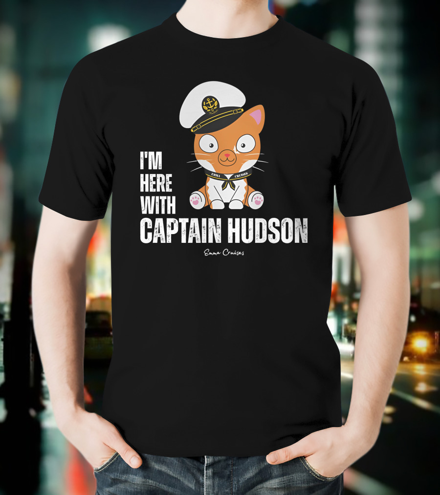 Emma Cruises I'm Here With Captain Hudson Cute Cat T-Shirt