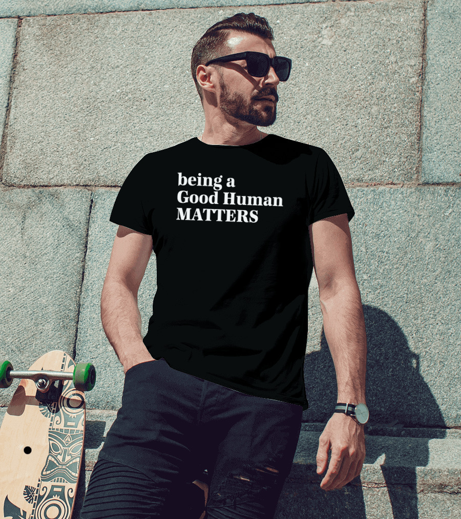 Being A Good Human Matters Mahogany Mommies T-Shirt
