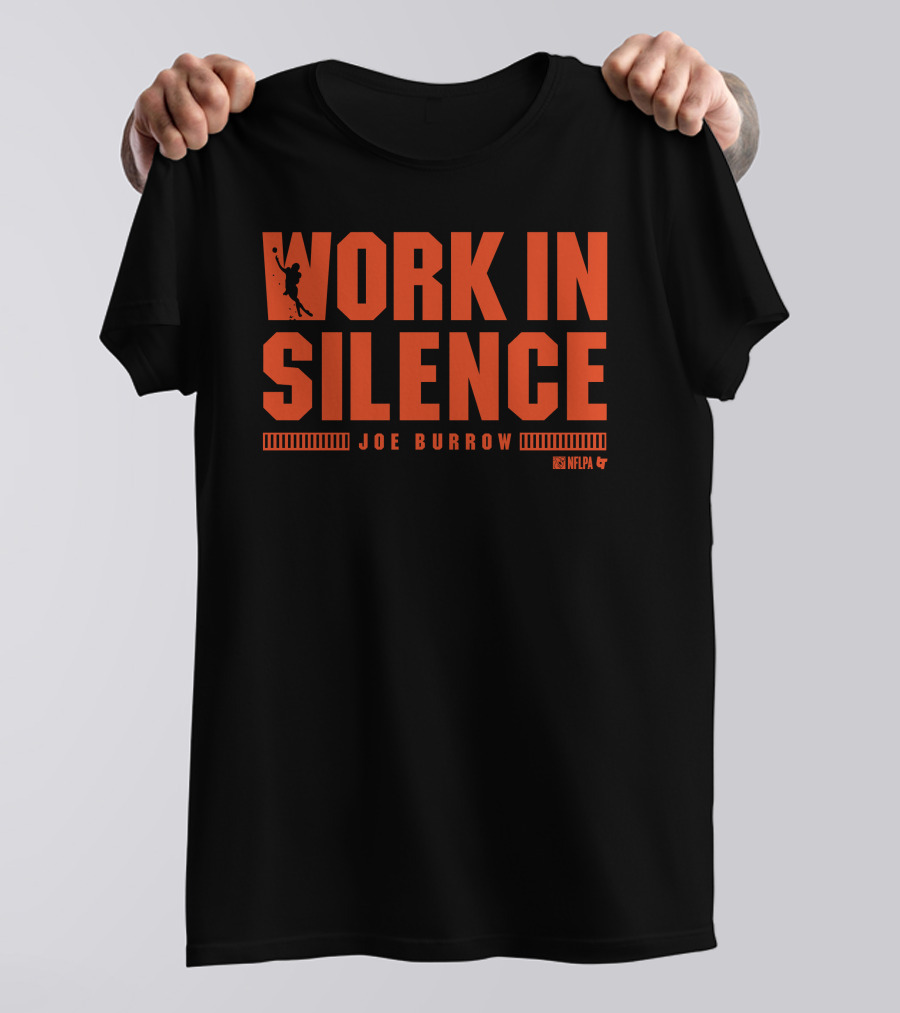 Joe Burrow Work In Silence NFLPA T-Shirt