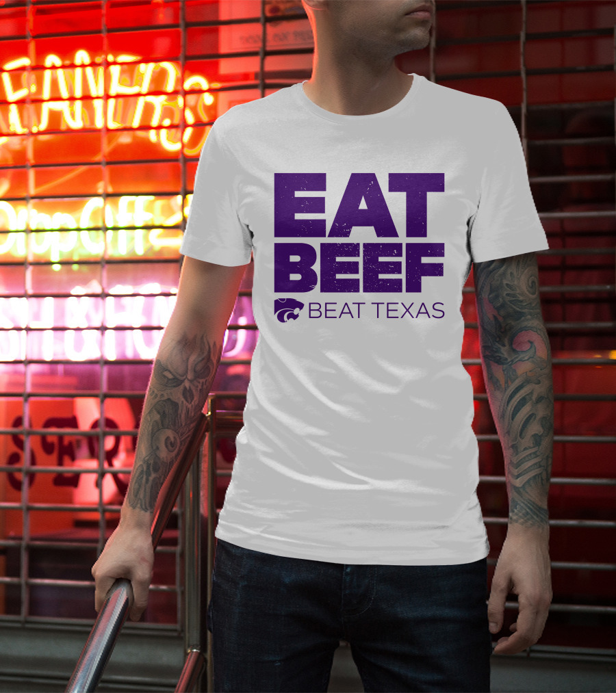 K-State Wildcats Eat Beef Beat Texas Basketball Rivalry T-Shirt