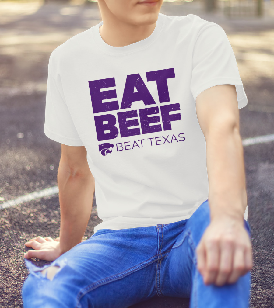 K-State Wildcats Eat Beef Beat Texas Basketball Rivalry T-Shirt